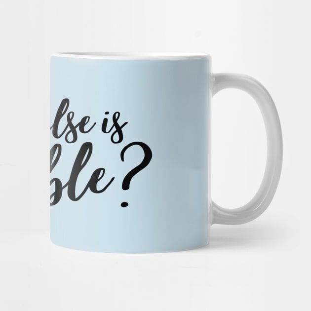 What else is possible? by Rebecca Abraxas - Brilliant Possibili Tees